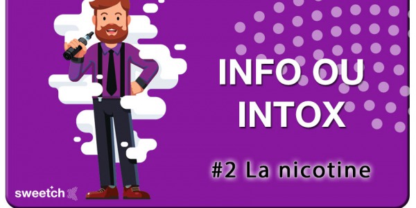 Info ou Intox : #2 La nicotine