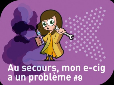 Au secours, mon e-cig ne marche pas ! #9